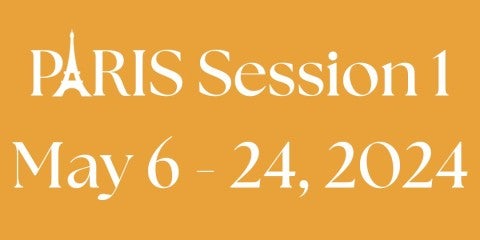Paris Session 1, May 6-24, 2024