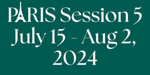 Paris Session 5 July 15 - Aug 2, 2024