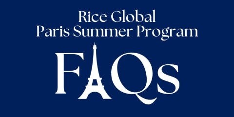 Rice Global Paris Summer Program FAQs